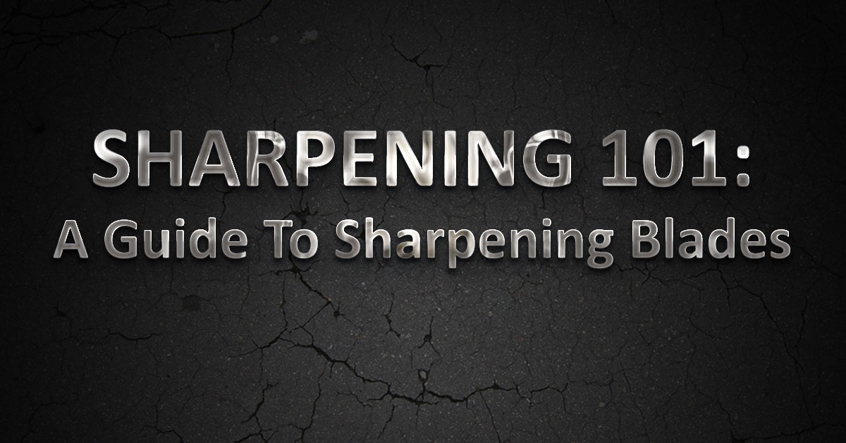 A Guide To Sharpening Blades